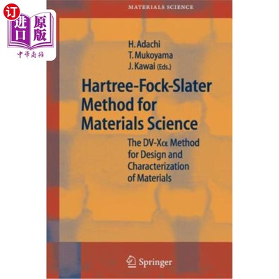 海外直订Hartree-Fock-Slater Method for Materials Science: The DV-X Alpha Method for Desi 材料科学的Hartree Fo