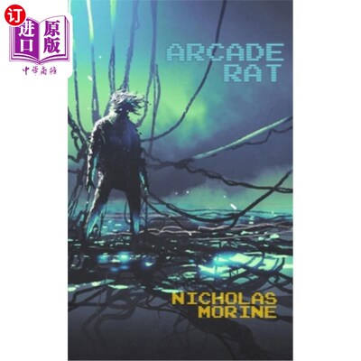 海外直订Arcade Rat: A Dystopian Techno-Thriller 街机鼠:一个反乌托邦的科技惊悚片