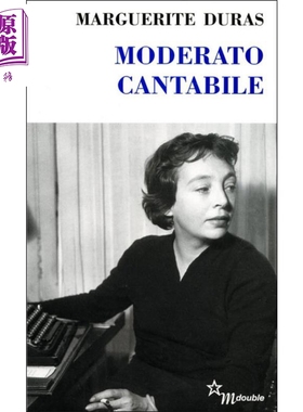 现货 琴声如诉 玛格丽特 杜拉斯 Moderato cantabile 法文原版 Marguerite Duras 法国当代小说家 女性文学 新小说派【中商原版】