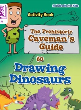 海外直订The Prehistoric Caveman's Guide to Drawing Dinosaurs Activity Book 史前穴居人绘制恐龙指南活动书