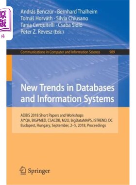 海外直订New Trends in Databases and Information Systems: Adbis 2018 Short Papers and Wor 数据库和信息系统的新趋势：