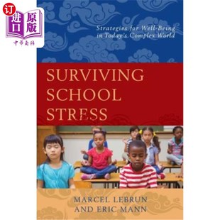 Strategies 在当今复杂世界 从学校压力中生存 Today School Stress Well for World 海外直订Surviving Being Complex