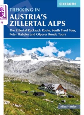 海外直订Trekking in Austria's Zillertal Alps: The Zillertal Rucksack Route, South Tyrol  在奥地利的齐勒塔尔阿尔卑斯