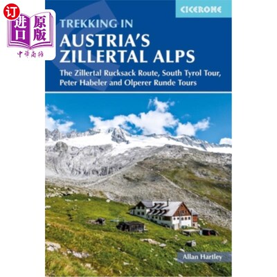 海外直订Trekking in Austria's Zillertal Alps: The Zillertal Rucksack Route, South Tyrol  在奥地利的齐勒塔尔阿尔卑斯
