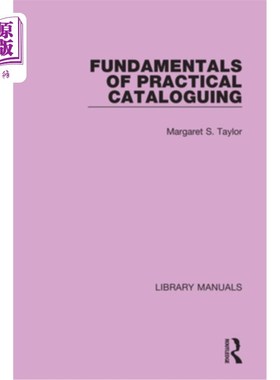 海外直订Fundamentals of Practical Cataloguing 实用编目基础