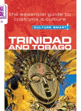 海外直订Trinidad & Tobago - Culture Smart!: The Essential Guide to Customs & Culture 特立尼达和多巴哥-文化智慧!:风