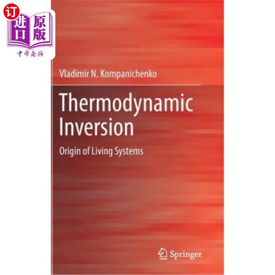 海外直订Thermodynamic Inversion: Origin of Living Systems 热力学反转：生命系统的起源