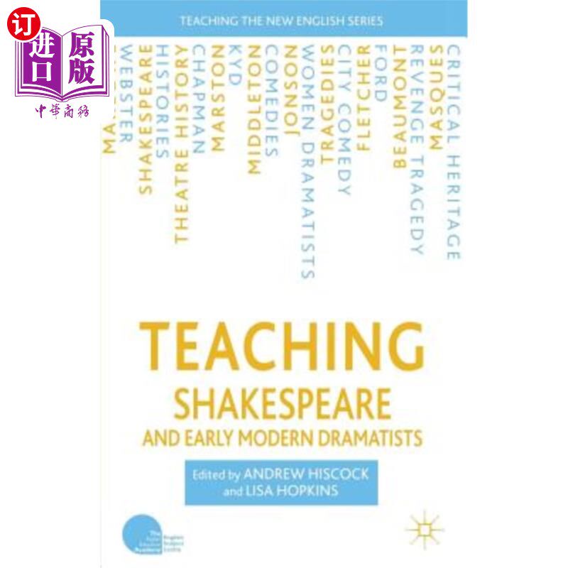 海外直订Teaching Shakespeare and Early Modern Dramatists 教授莎士比亚和早期现代剧作家