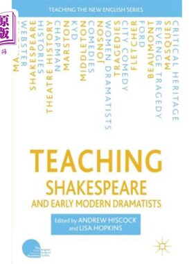 海外直订Teaching Shakespeare and Early Modern Dramatists 教授莎士比亚和早期现代剧作家