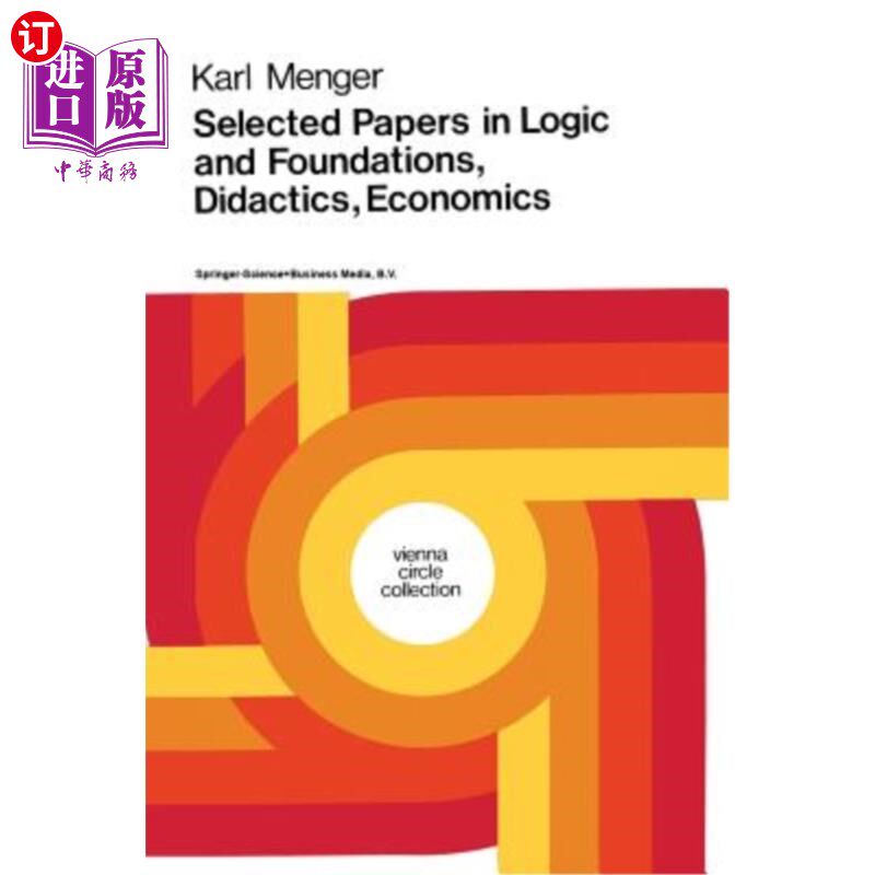 海外直订Selected Papers in Logic and Foundations, Didactics, Economics 逻辑与基础、教学学、经济学论文选集
