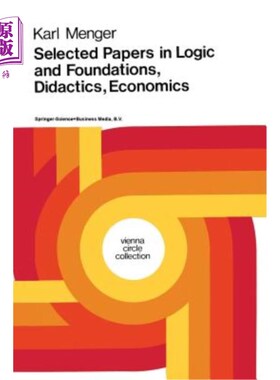 海外直订Selected Papers in Logic and Foundations, Didactics, Economics 逻辑与基础、教学学、经济学论文选集
