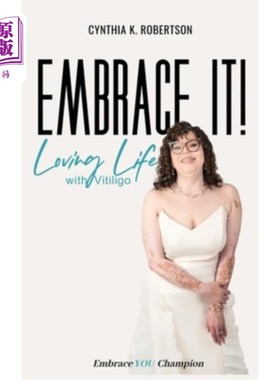 海外直订医药图书Embrace It: Loving Life with Vitiligo 拥抱它：热爱生活与白癜风