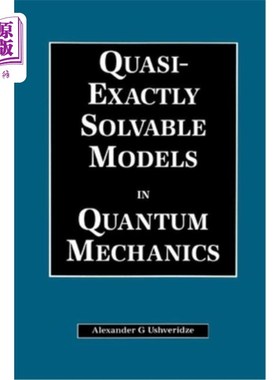 海外直订Quasi-Exactly Solvable Models in Quantum Mechanics 量子力学中的准精确可解模型