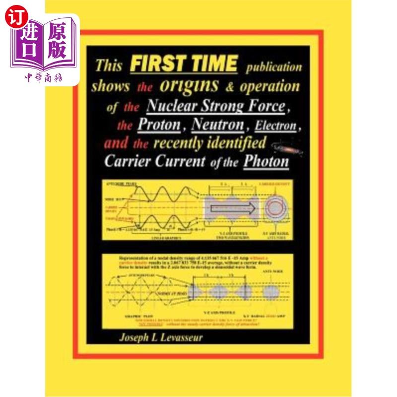 海外直订This First Time Publication Shows the Origins & Operation of the Nuclear Strong  这是第一次出版的出版物，展