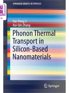 海外直订Phonon Thermal Transport in Silicon-Based Nanomaterials