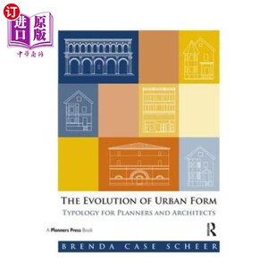 海外直订The Evolution of Urban Form: Typology for Planners and Architects 城市形态的演变:规划师和建筑师的类型学
