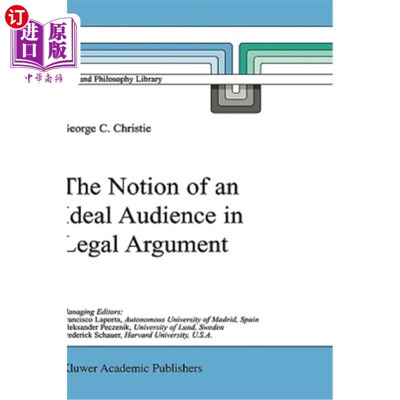 海外直订The Notion of an Ideal Audience in Legal Argument 法律辩论中的理想听众概念