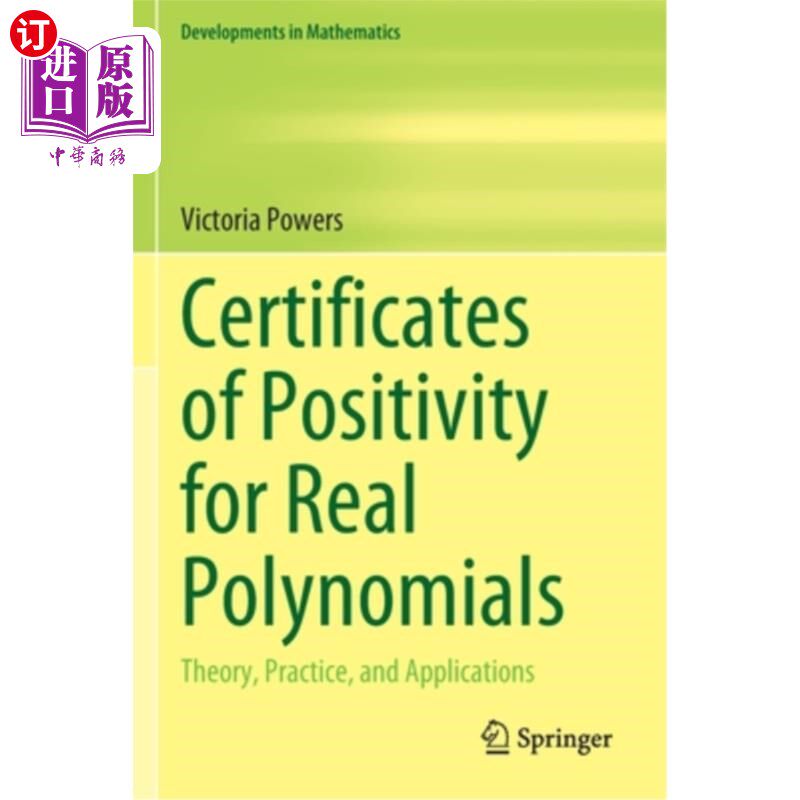海外直订Certificates of Positivity for Real Polynomials: Theory, Practice, and Applicati