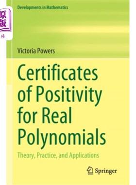 海外直订Certificates of Positivity for Real Polynomials: Theory, Practice, and Applicati