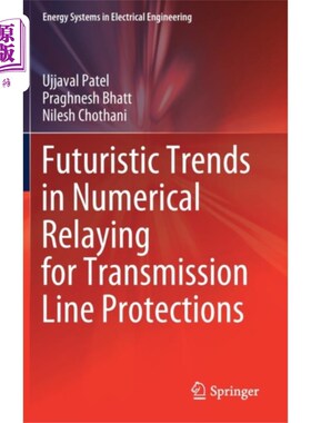 海外直订Futuristic Trends in Numerical Relaying for Tran... 输电线路保护数值继电器的未来趋势