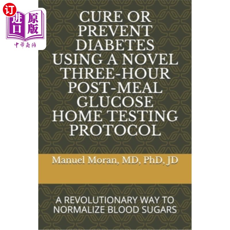 海外直订医药图书Cure or Prevent Diabetes Using a Novel Three-Hour Post-Meal Glucose Home Testing