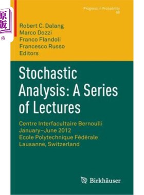 海外直订Stochastic Analysis: A Series of Lectures: Centre Interfacultaire Bernoulli, Jan 随机分析：一系列讲座：伯努