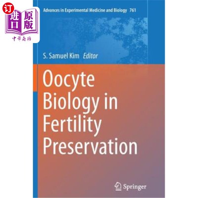 海外直订医药图书Oocyte Biology in Fertility Preservation 育性保存中的卵母细胞生物学