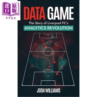 预售 数据游戏 利物浦足球队的数据分析革命 英文原版 Data Game The Story of Liverpool Josh Williams【中商原版】