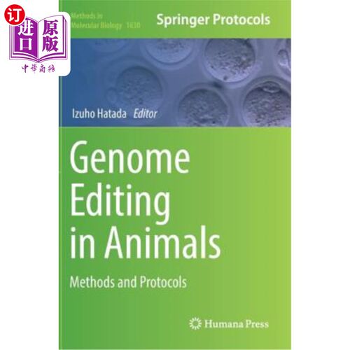 海外直订医药图书Genome Editing in Animals: Methods and Protocols 动物基因组编辑：方法和协议