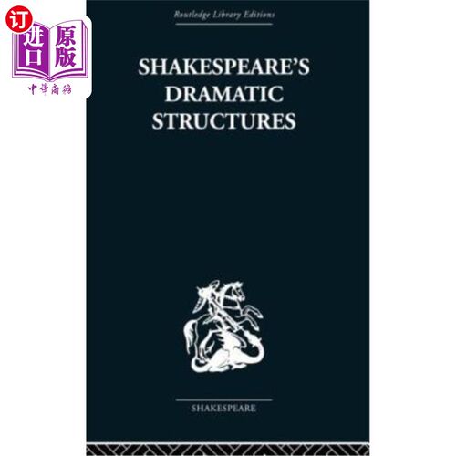海外直订Shakespeare's Dramatic Structures 莎士比亚的戏剧结构