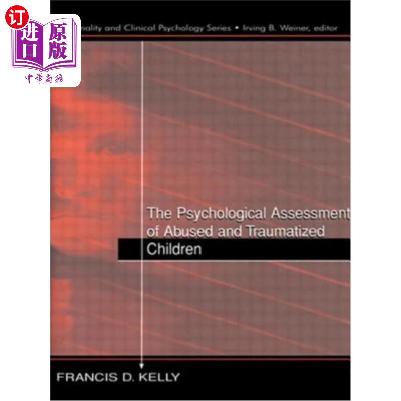 海外直订医药图书The Psychological Assessment of Abused and Traumatized Children 受虐待和创伤儿童的心理评估