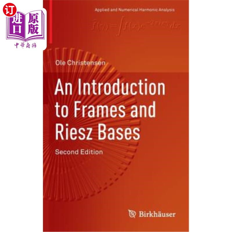 海外直订An Introduction to Frames and Riesz Bases 框架和RIESZ基础介绍