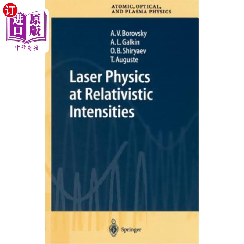 海外直订医药图书Laser Physics at Relativistic Intensities 相对论强度下的激光物理