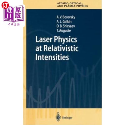 海外直订医药图书Laser Physics at Relativistic Intensities 相对论强度下的激光物理