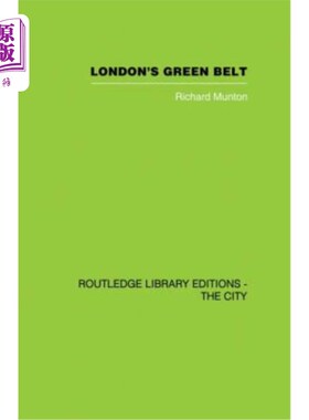 海外直订London's Green Belt: Containment in Practice 伦敦的绿带:实践中的遏制
