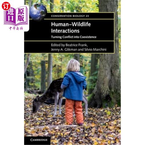 海外直订Human-Wildlife Interactions: Turning Conflict Into Coexistence 人类与野生动物的互动:将冲突转化为共存