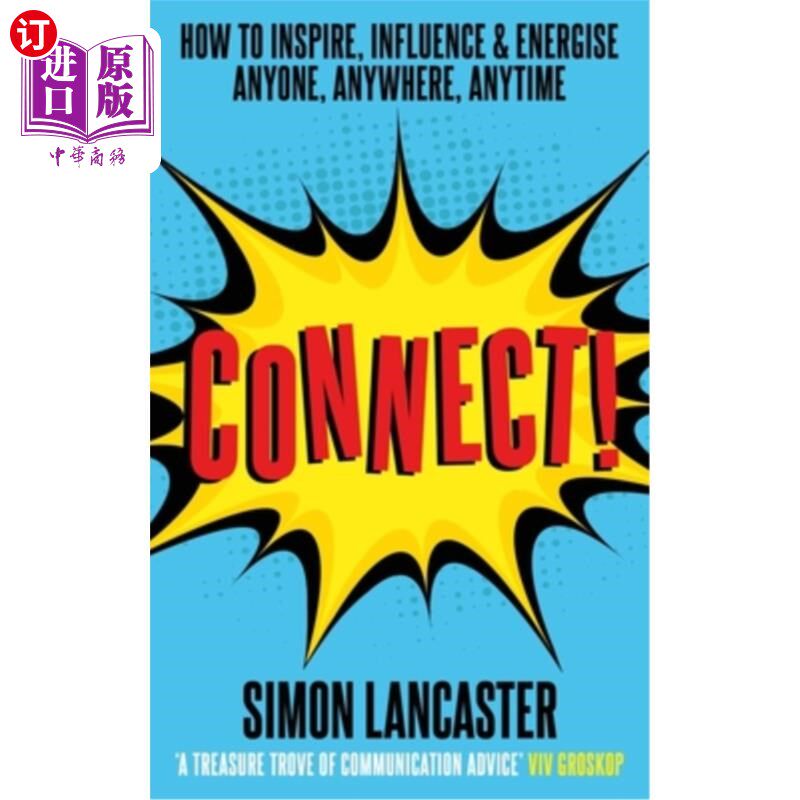 海外直订Connect!: How to Inspire, Influence and Energise Anyone, Anywhere, Anytime 连接!《如何在任何时间、任何地点