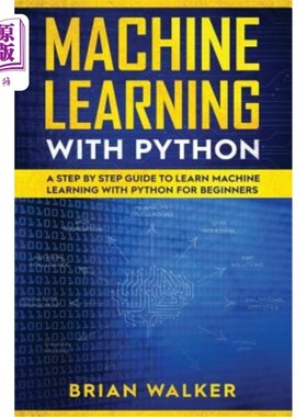 海外直订Machine Learning with Python: A Step by Step Guide to Learn Machine Learning wit 使用Python进行