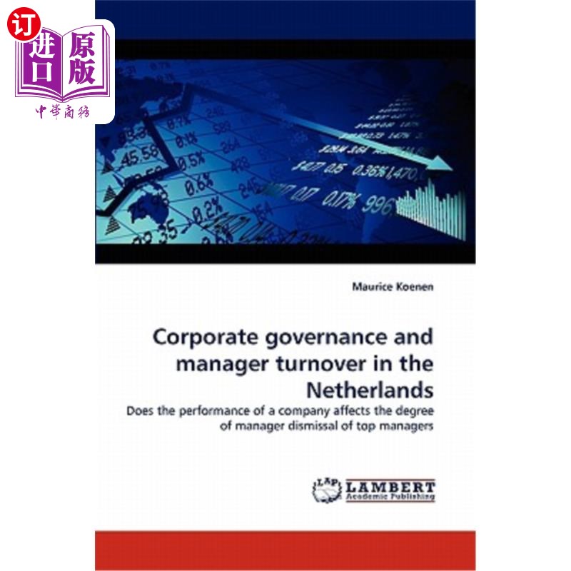 海外直订Corporate Governance and Manager Turnover in the Netherlands荷兰的公司治理与经理离职