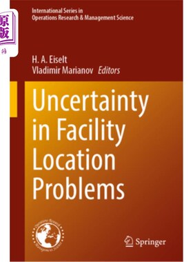 海外直订Uncertainty in Facility Location Problems 设施选址问题中的不确定性
