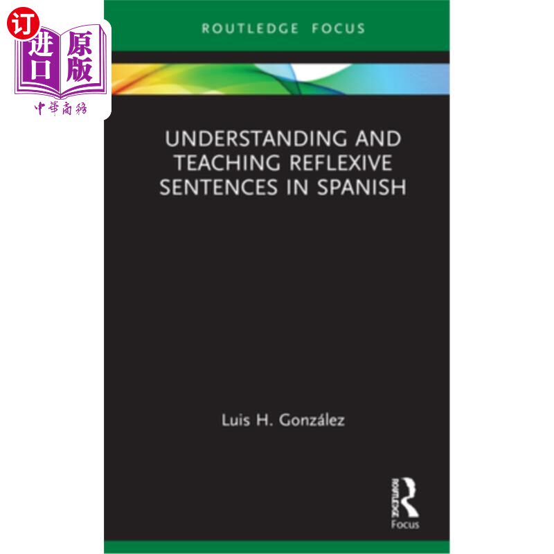 海外直订Understanding and Teaching Reflexive Sentences in Spanish 西班牙语反身句的理解与教学
