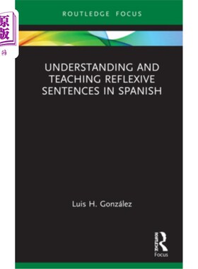 海外直订Understanding and Teaching Reflexive Sentences in Spanish 西班牙语反身句的理解与教学
