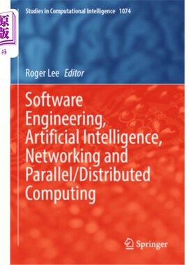海外直订Software Engineering, Artificial Intelligence, Networking and Parallel/Distribut 软件工程，人工智能，和