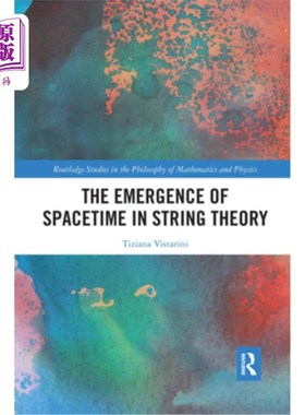 海外直订The Emergence of Spacetime in String Theory 弦理论中时空的出现