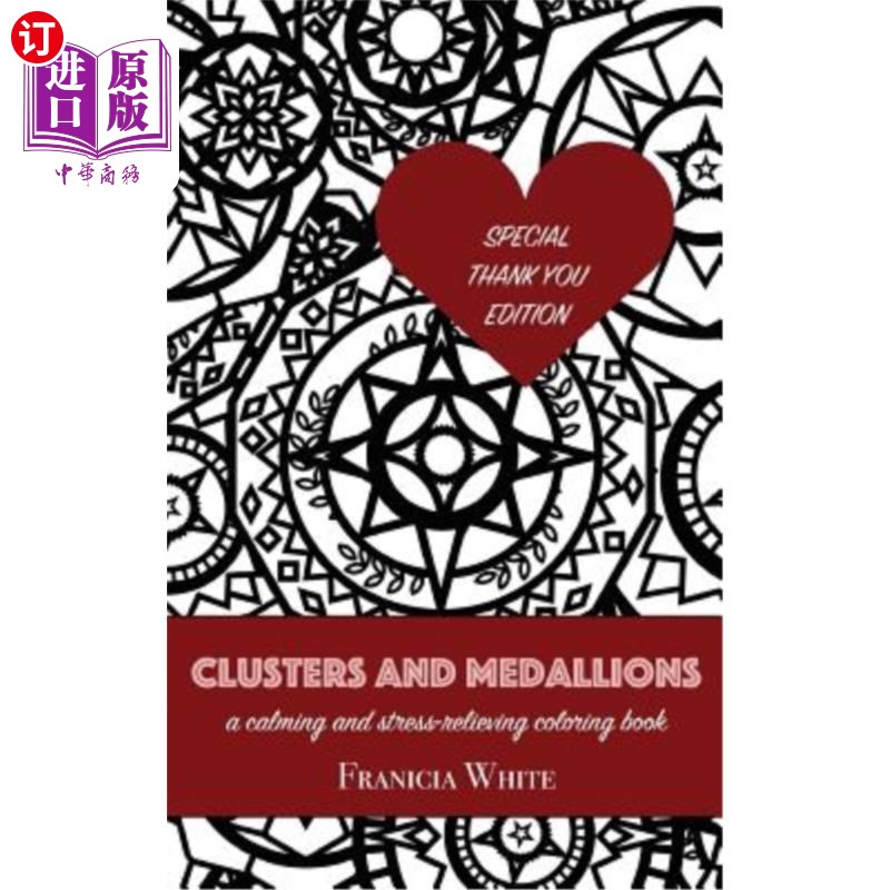 海外直订Clusters and Medallions: A Calming and Stress-Relieving Coloring Book (SPECIAL T 集束和奖章：一本镇静和减压