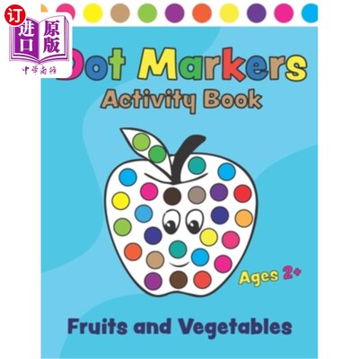 海外直订Dot Markers Activity Book Fruits and Vegetables: Coloring book with fun dots for 点标记活动书水果和蔬菜：儿