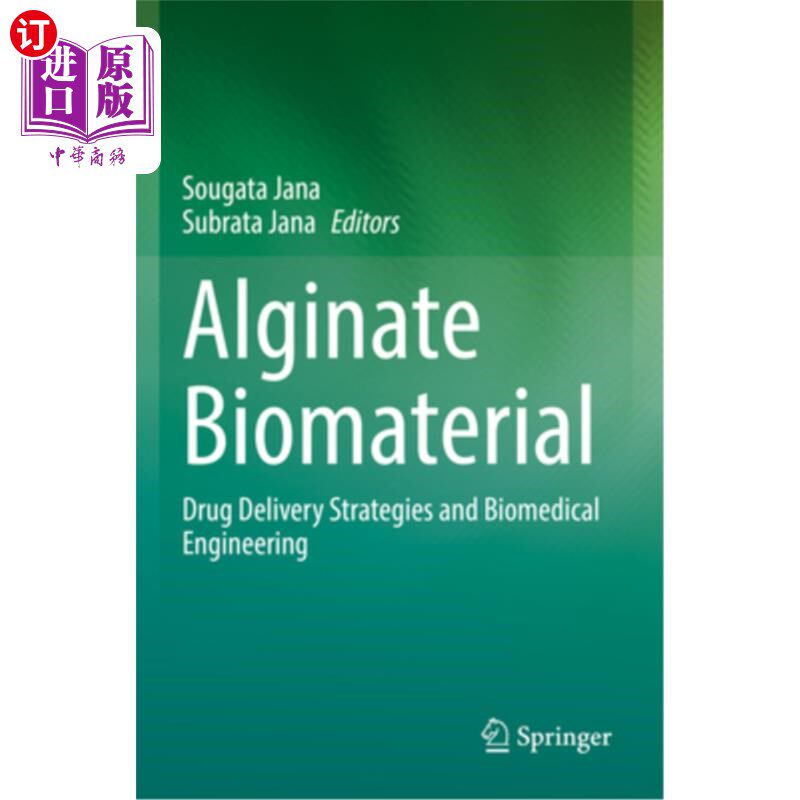 海外直订Alginate Biomaterial: Drug Delivery Strategies and Biomedical Engineering 海藻酸盐生物材料:药物传递策略和
