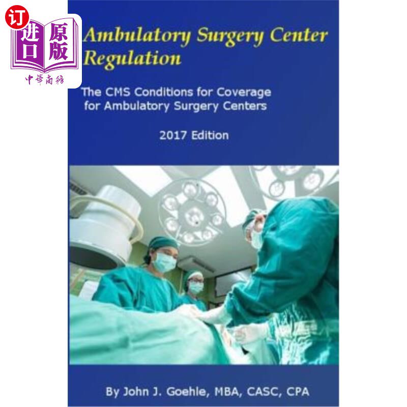 海外直订医药图书Ambulatory Surgery Center Regulation: The CMS Conditions for Coverage for Ambula 门诊手术中心规定：