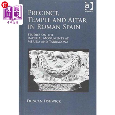 海外直订Precinct, Temple and Altar in Roman Spain 罗马西班牙的辖区、神庙和祭坛