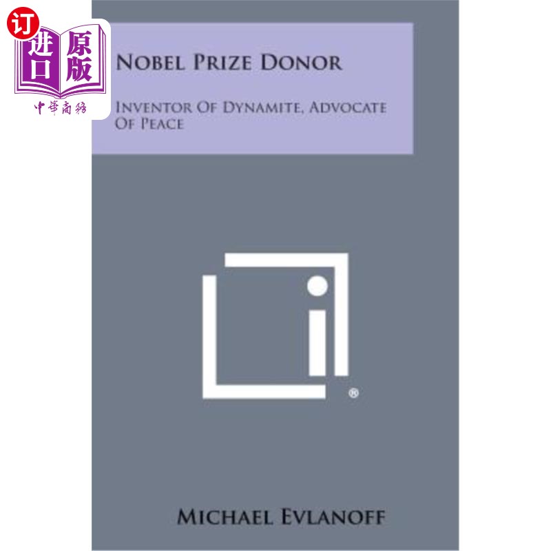 海外直订Nobel Prize Donor: Inventor of Dynamite, Advocate of Peace 诺贝尔奖捐赠者：炸药发明者和平倡导者